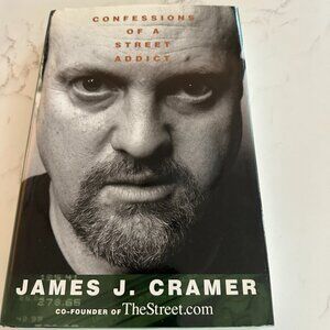 "Confessions of a Street Addict" by James J. Cramer Hardback